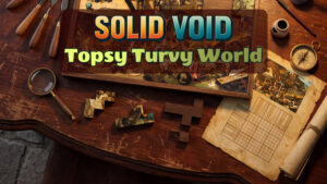 Solid Void Topsy Turvy World – Review