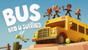 BUS: Bro u Survived Demo- Impressions