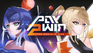Pay 2 Win: The World is Mine – Review