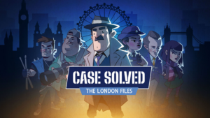 Case Solved: The London Files – Review
